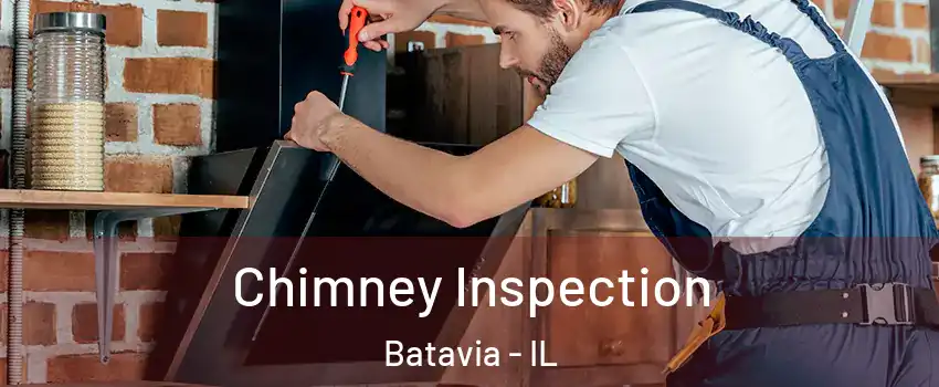  Chimney Inspection Batavia - IL