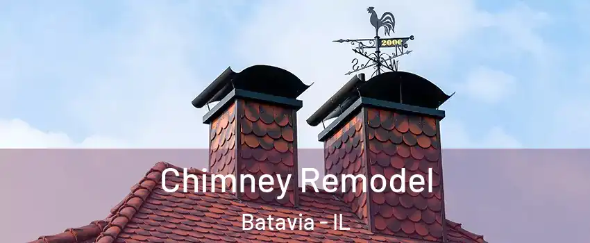  Chimney Remodel Batavia - IL