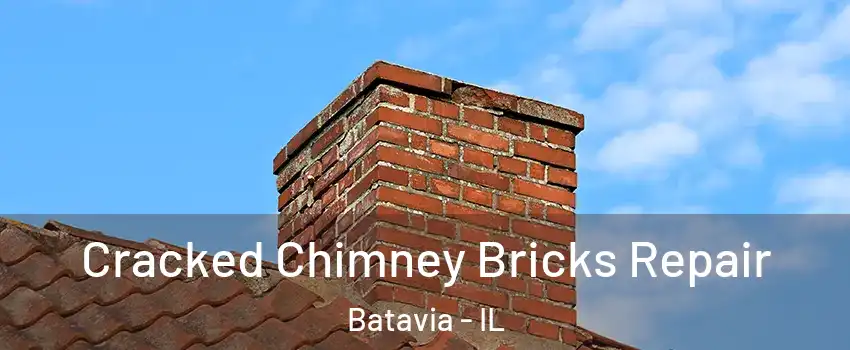  Cracked Chimney Bricks Repair Batavia - IL