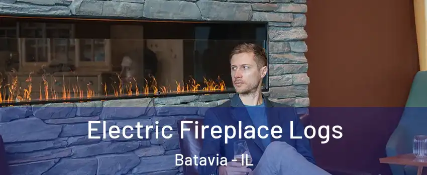 Electric Fireplace Logs Batavia - IL
