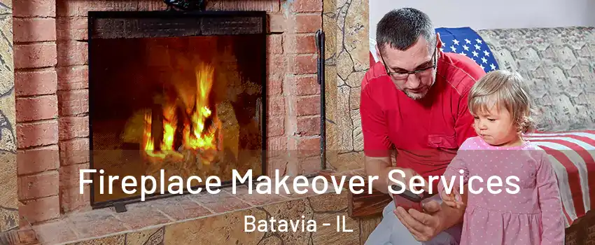  Fireplace Makeover Services Batavia - IL