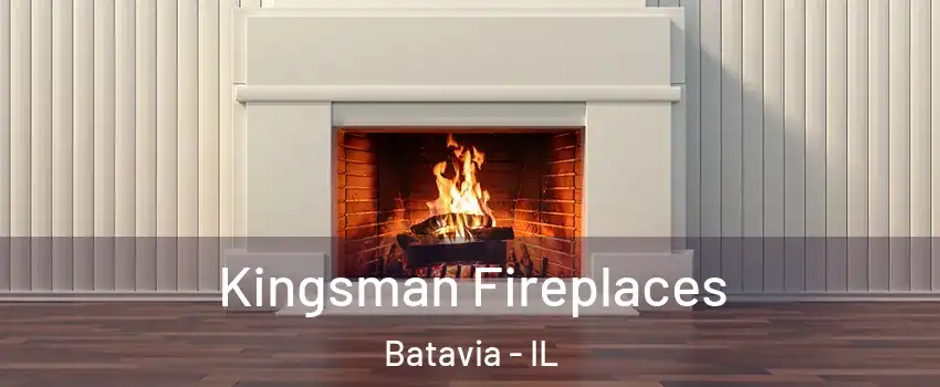 Kingsman Fireplaces Batavia - IL