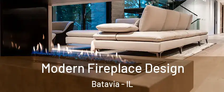  Modern Fireplace Design Batavia - IL
