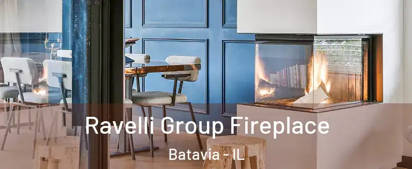  Ravelli Group Fireplace Batavia - IL