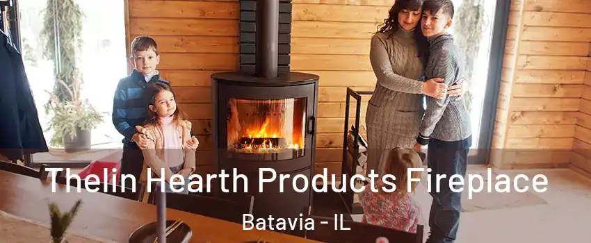  Thelin Hearth Products Fireplace Batavia - IL